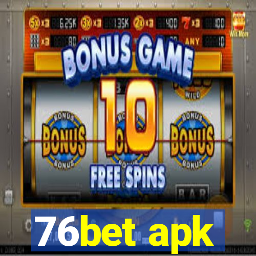 76bet apk